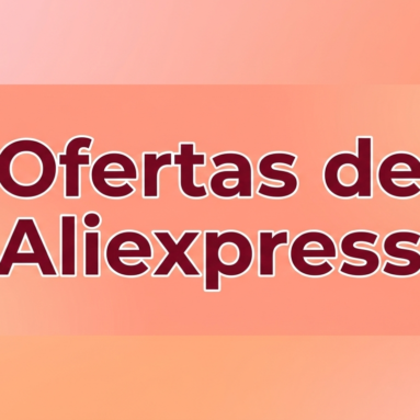 Las ofertas del Mes de Marzo de Aliexpress
